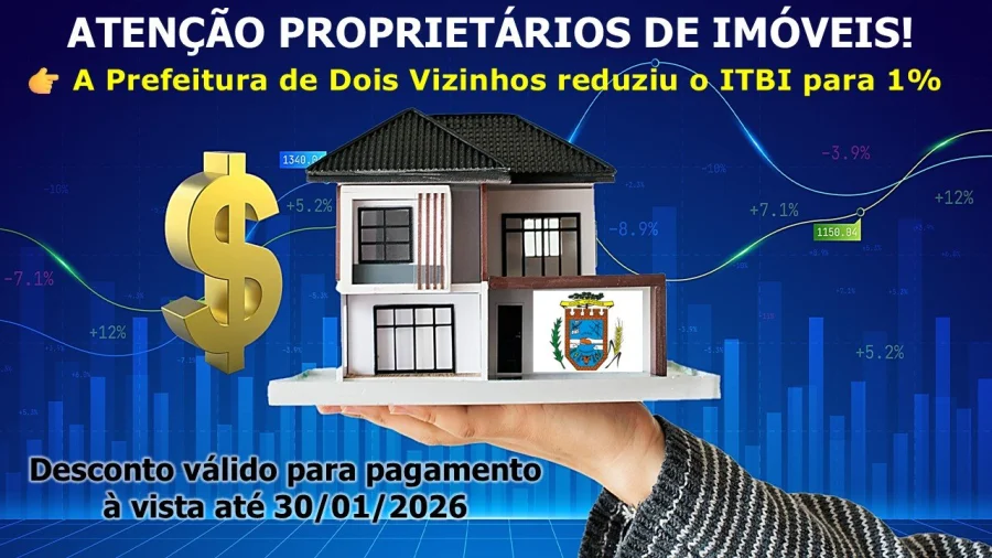 PREFEITURA REDUZ ITBI PARA APENAS 1% AT JANEIRO DE 2026