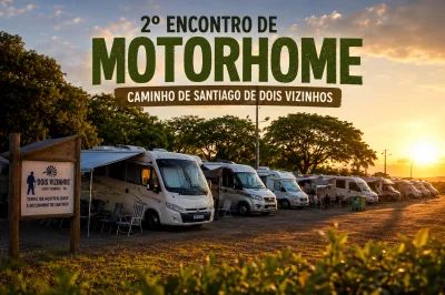 DOIS VIZINHOS SE PREPARA PARA RECEBER O 2� ENCONTRO DE MOTORHOME CAMINHO DE SANTIAGO