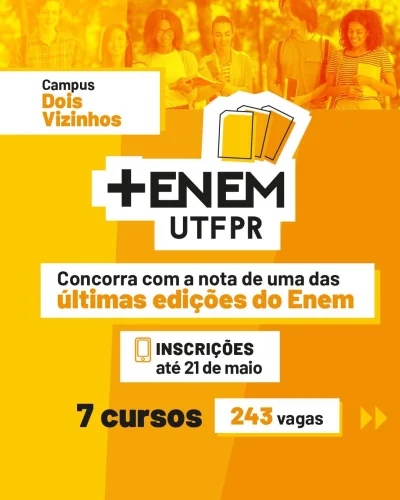 PROCESSO SELETIVO MAIS ENEM DA UTFPR EST COM INSCRIES ABERTAS