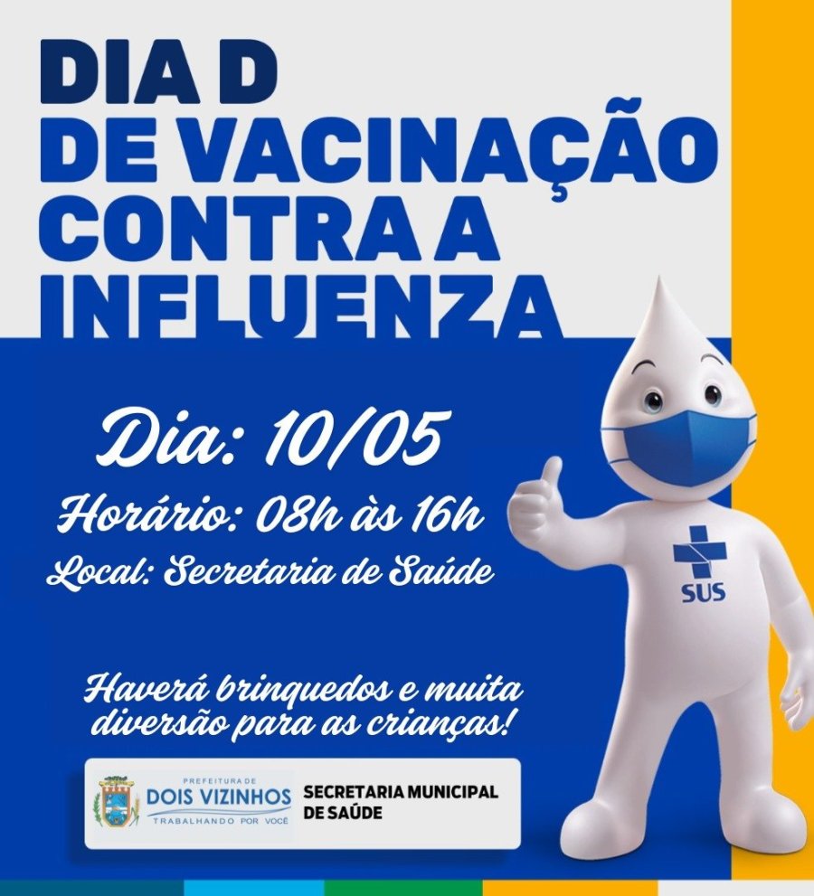 10 DE MAIO: DIA D DA VACINA DA GRIPE EM DOIS VIZINHOS!