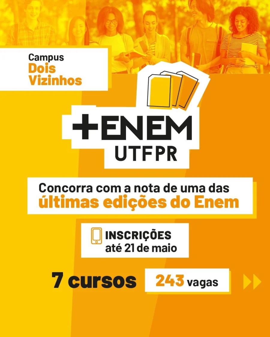 PROCESSO SELETIVO MAIS ENEM DA UTFPR EST COM INSCRIES ABERTAS