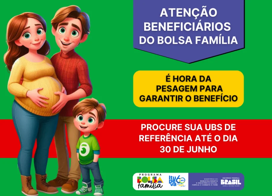ATENO BENEFICIRIOS DO BOLSA FAMLIA: PERODO DE PESAGEM OBRIGATRIA J EST EM VIGOR