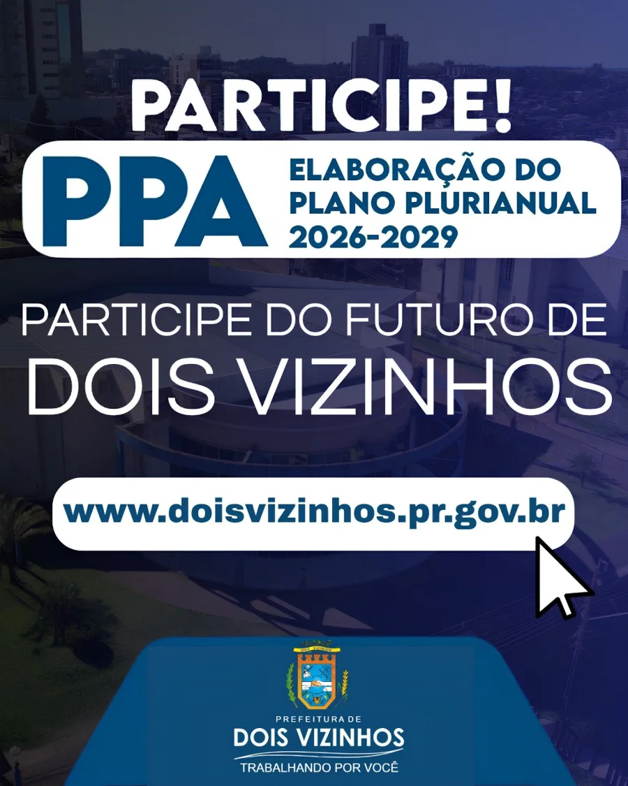 DOIS VIZINHOS QUER OUVIR VOC: PARTICIPE DA CONSTRUO DO FUTURO DO MUNICPIO