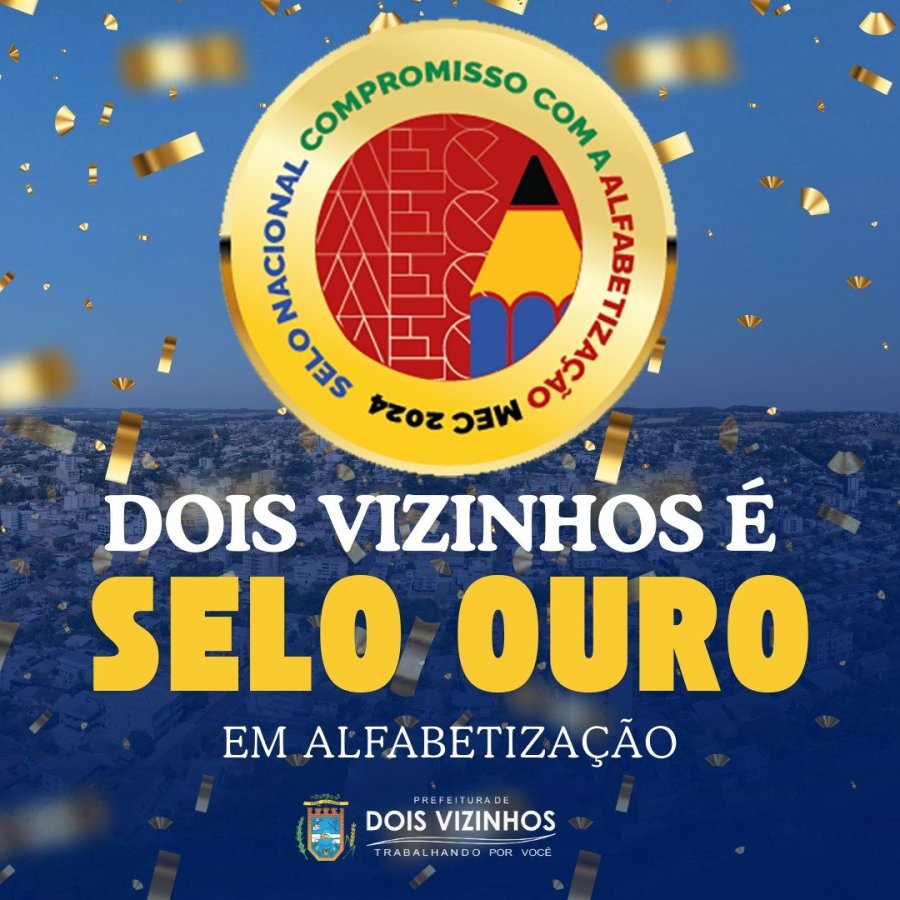 DOIS VIZINHOS RECEBE SELO OURO E SE CONSOLIDA COMO REFER�NCIA NACIONAL EM EDUCA��O