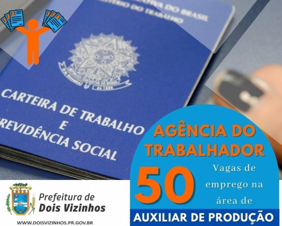 Ag�ncia do Trabalhador Disponibiliza 50 Novas Vagas na �rea de Auxiliar de Produ��o.