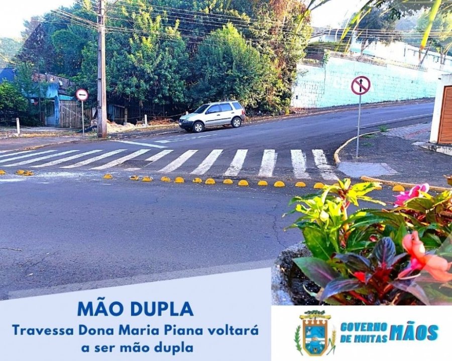 Travessa Dona Maria Piana Voltar� a Ser M�o Dupla