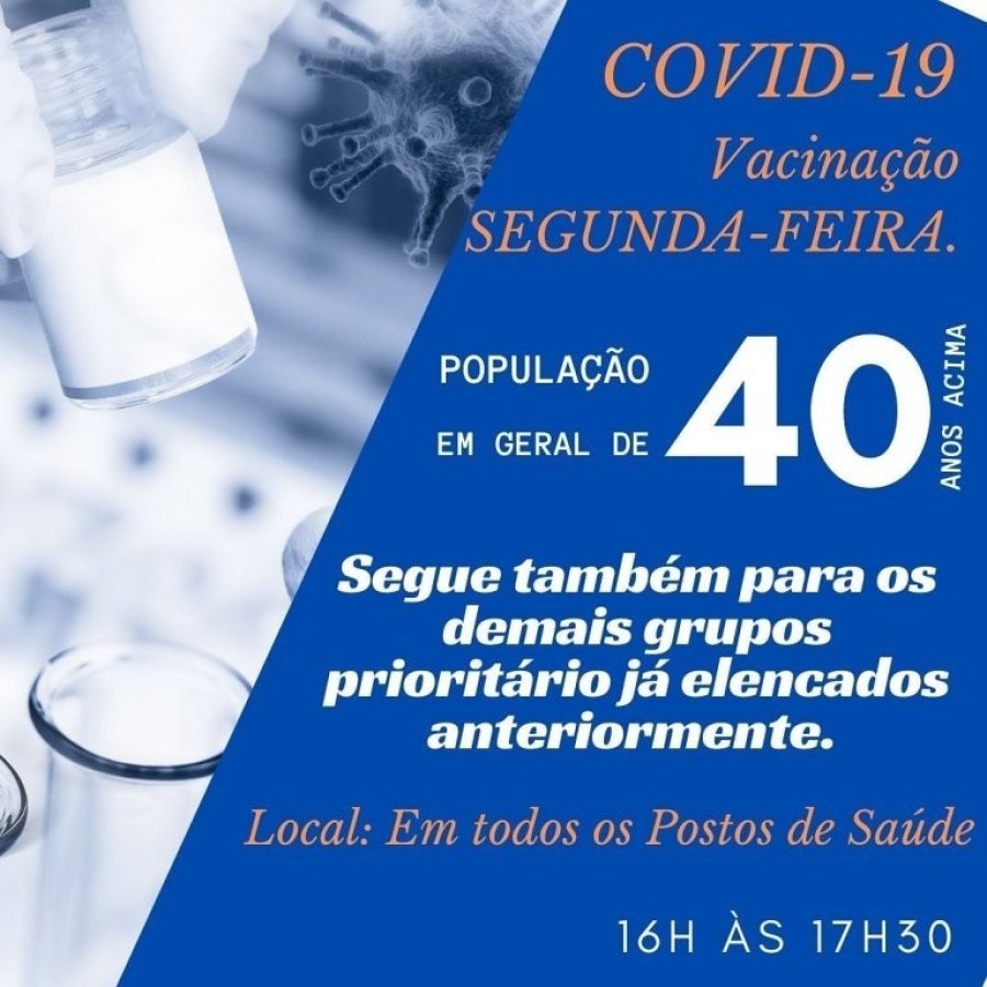 Vacina��o na Segunda-feira, 12 de Julho, Segue para Popula��o Em Geral Com 40 Anos ou Mais