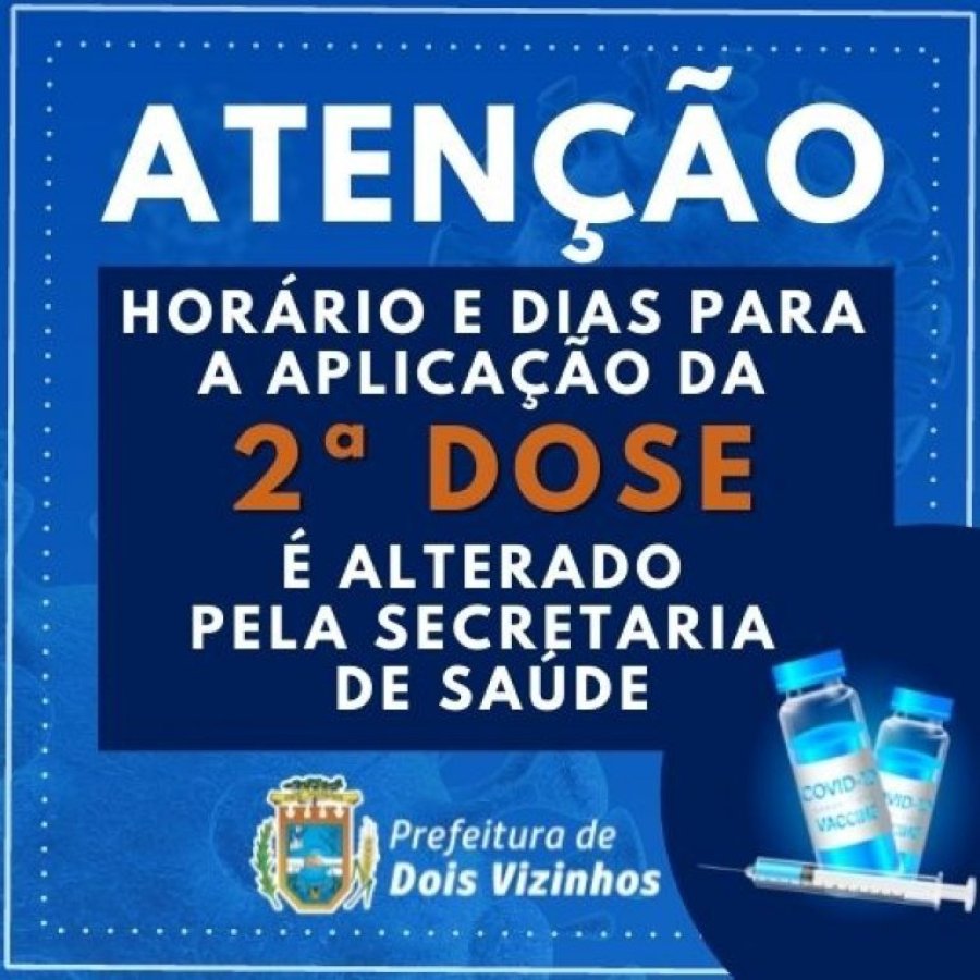 Aplica��o da 2�. Dose da Vacina Contra o Covid-19 Muda de Data e Hor�rio