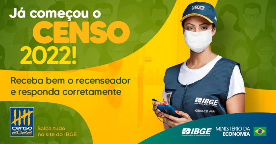 Censo 2022 - Voc� Faz Parte das Mundan�as Necess�rias Em Nosso Pa�is Em Especial na Nossa Cidade.