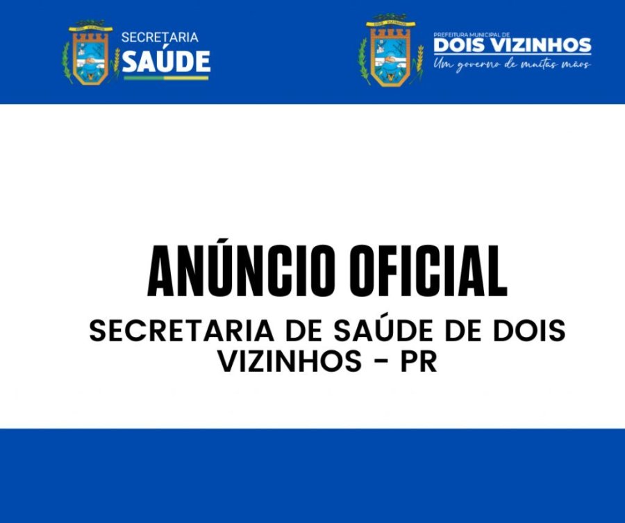 An�ncio Oficial da Secretaria de Sa�de de Dois Vizinhos