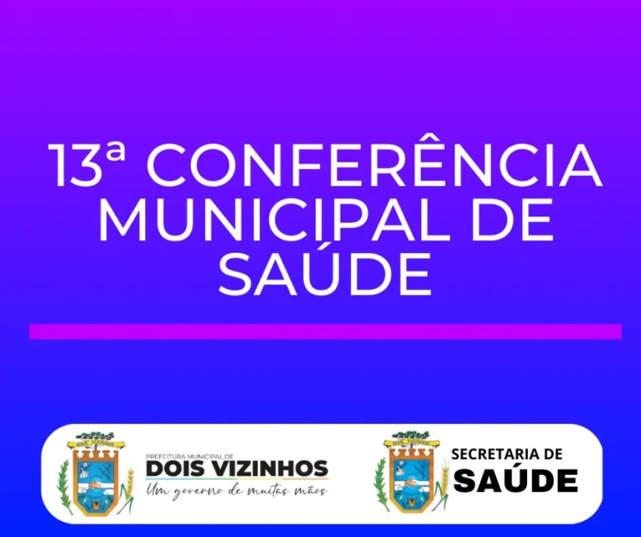 Secretaria de Sade Realizar a 13 Conferncia Municipal de Sade