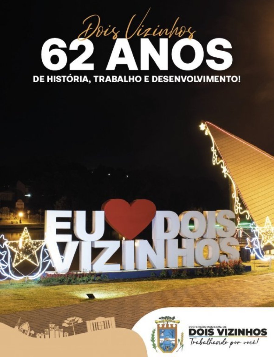 Dois Vizinhos Celebra 62 Anos de Hist�ria, Trabalho e Desenvolvimento