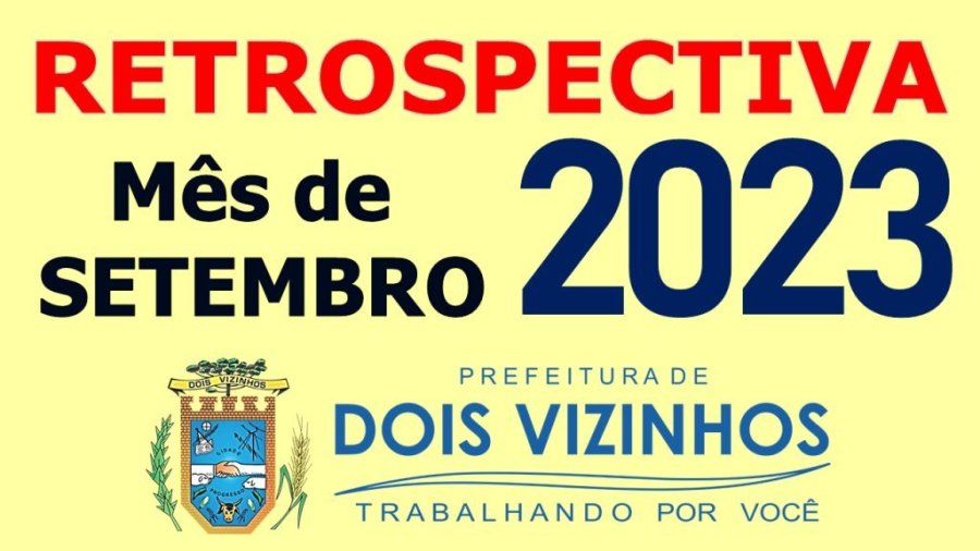 Retrospectiva Dois Vizinhos 2023 - M�s de Setembro