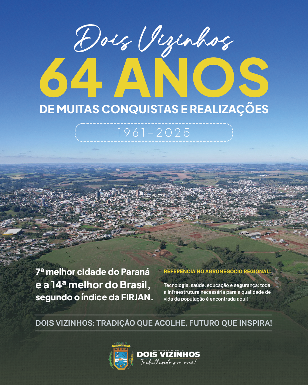 DOIS VIZINHOS COMPLETA 64 ANOS. A CIDADE QUE APRENDEU A CRESCER SEM PERDER A ALMA