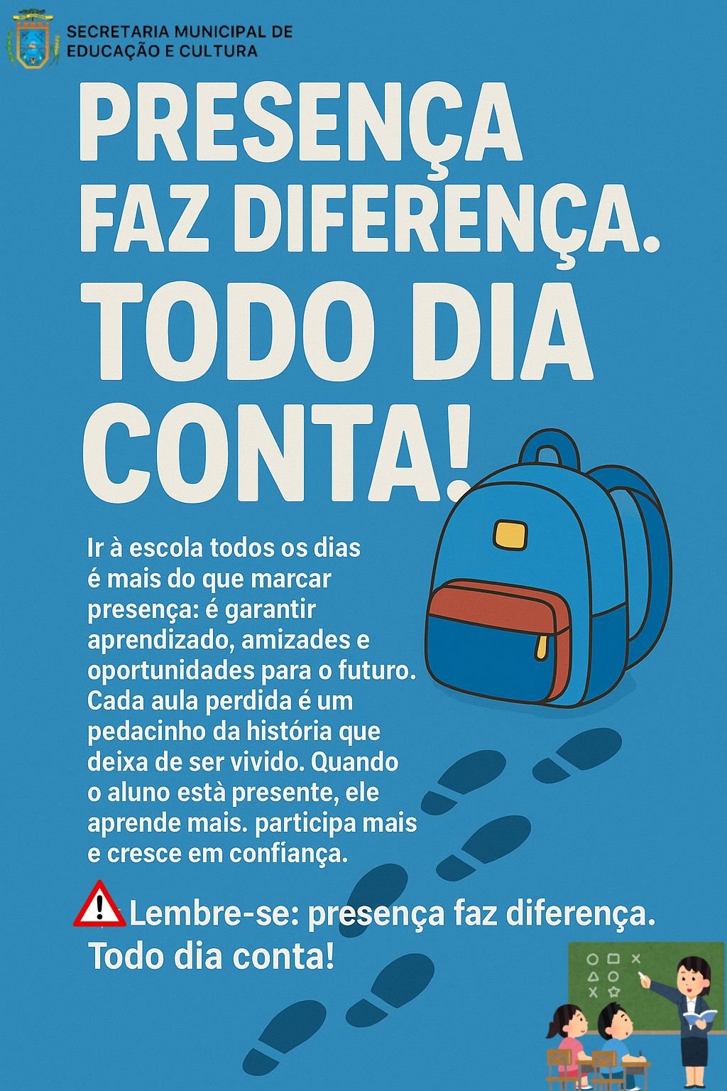 PRESENÇA FAZ DIFERENÇA, TODO DIA CONTA EM DOIS VIZINHOS