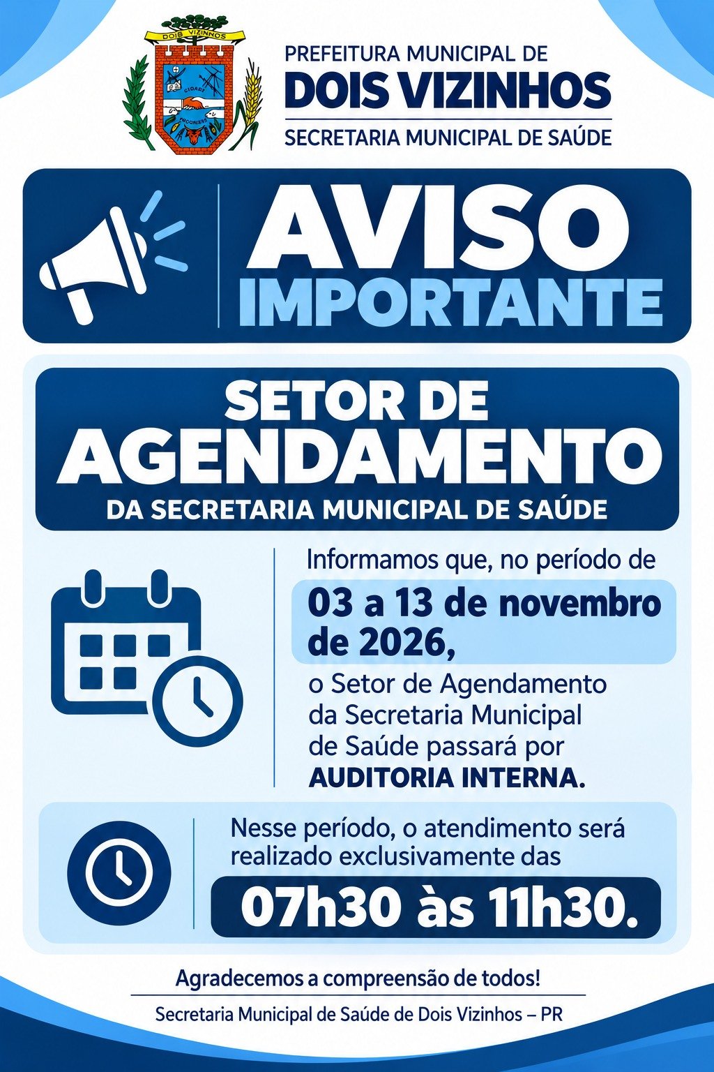 SETOR DE AGENDAMENTO DA SECRETARIA DE SA�DE DE DOIS VIZINHOS TER� HOR�RIO ESPECIAL DE ATENDIMENTO