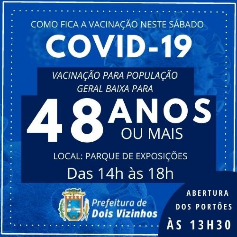 Dois Vizinhos Vacinar Neste Sbado, 26, Pessoas de 48 Anos a Mais Contra o Covid-19 a Partir das 14h