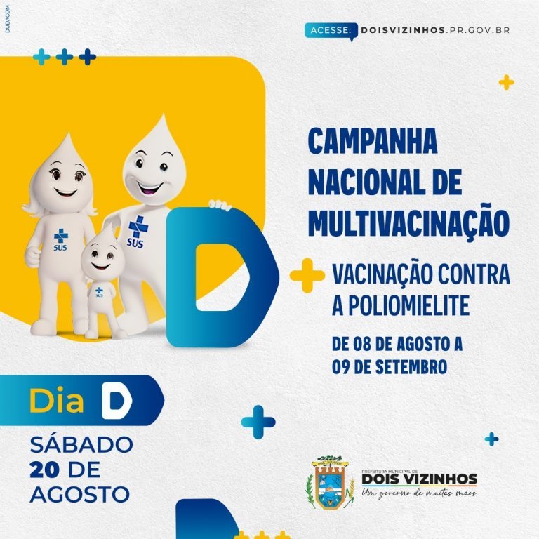 de 08 de Agosto a 09 de Setembro Acontecer a Campanha de Multivacinao e Poliomielite (gotinha)