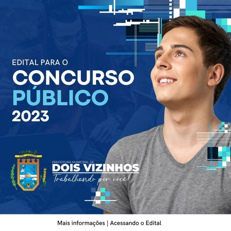 Prefeitura de Dois Vizinhos Anuncia a Abertura de Concurso Pblico  para Provimento de Vagas Em Seu Quadro de Pessoal