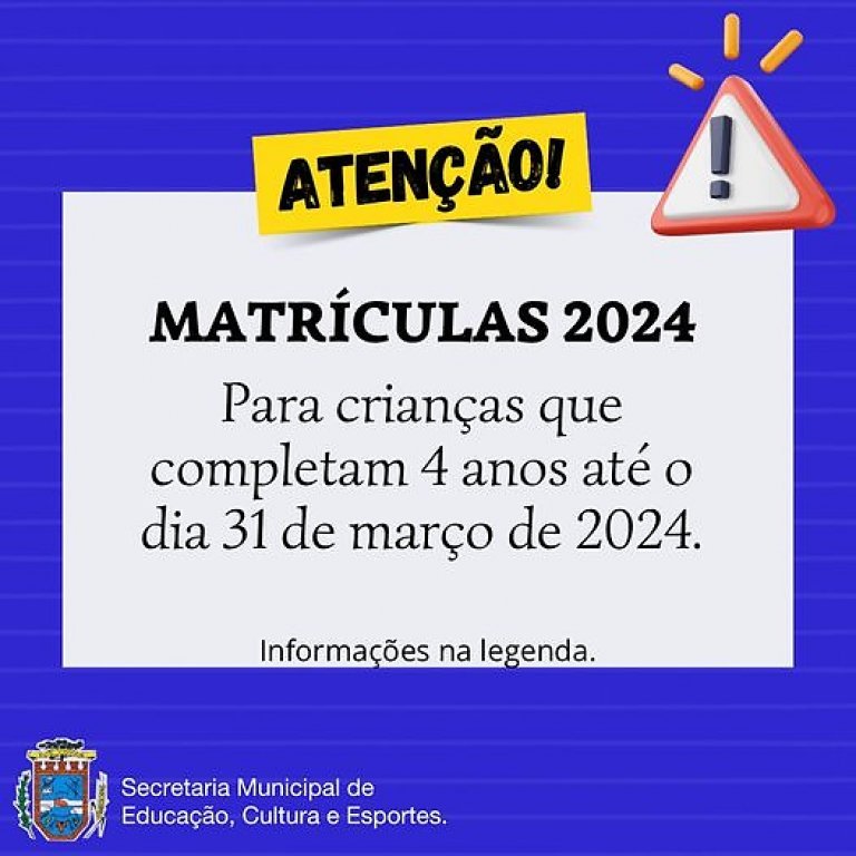 Secretaria de Educao Convoca Pais para Abertura de Matrculas para o Ano Letivo de 2024