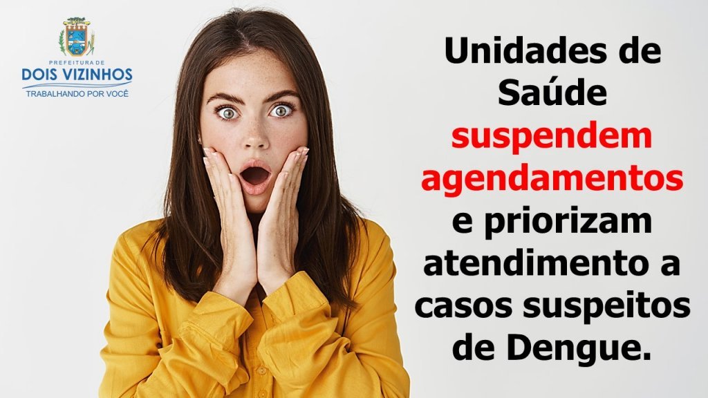 Secretaria de Sade Suspende Agendamentos e D Prioridade para Casos Suspeitos de Dengue